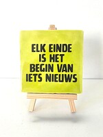 Tegel Quotes elk einde is het begin van iets nieuws -pistache
