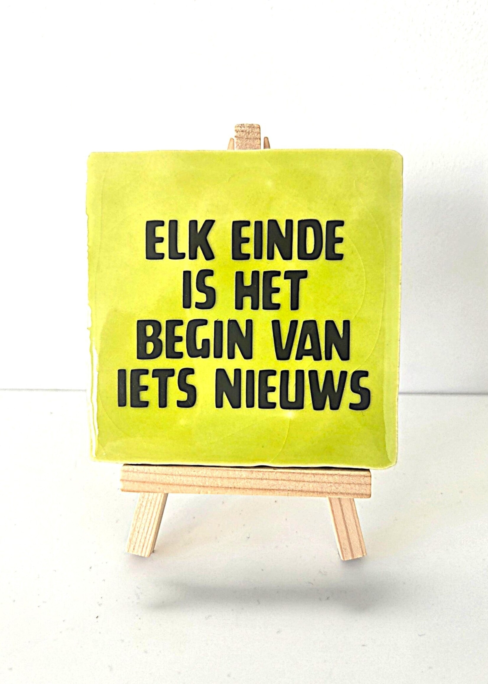 Tegel Quotes Tegel "elk einde is het begin van iets nieuws" – handgemaakt 10x10 cm