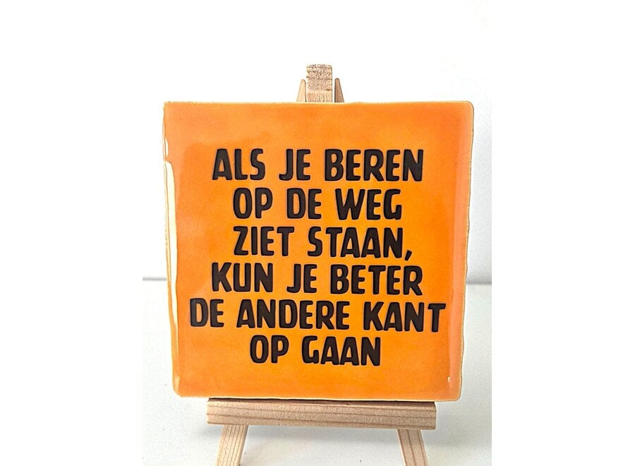 Als je beren op de weg ziet staan, kun je beter de andere kant op gaan- Oranje
