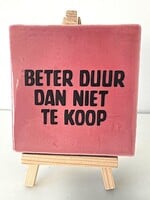 Tegel Quotes Beter duur dan niet te koop - roze
