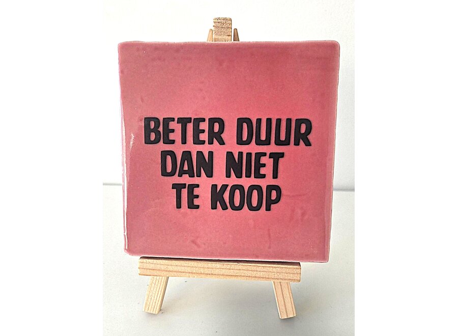 Beter duur dan niet te koop - roze