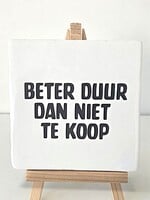 Tegel Quotes Beter duur dan niet te koop - wit