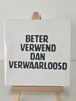 Tegel Quotes Beter verwend dan verwaarloosd -wit