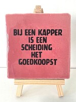 Tegel Quotes Bij een kapper is een scheiding het goedkoopst- roze
