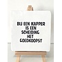 Tegel "Bij een kapper is een scheiding het goedkoopst" – handgemaakt 10x10 cm
