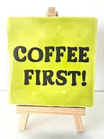 Tegel Quotes coffee first- pistache