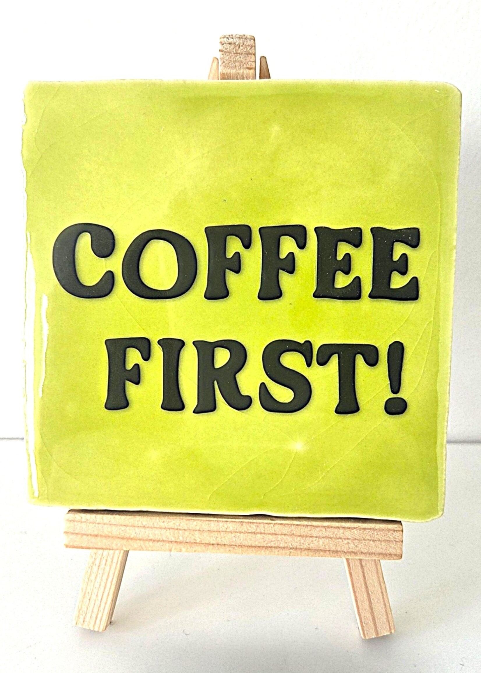 Tegel Quotes Tegel "coffee first" – handgemaakt 10x10 cm