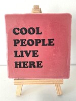 Tegel Quotes cool people live here - roze
