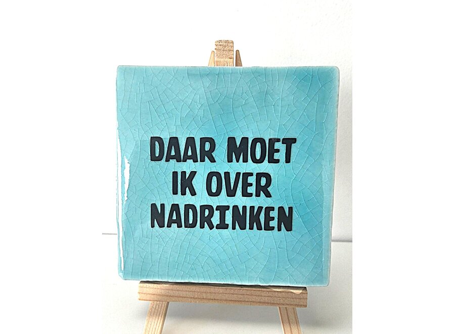 daar moet ik over nadrinken - blauw