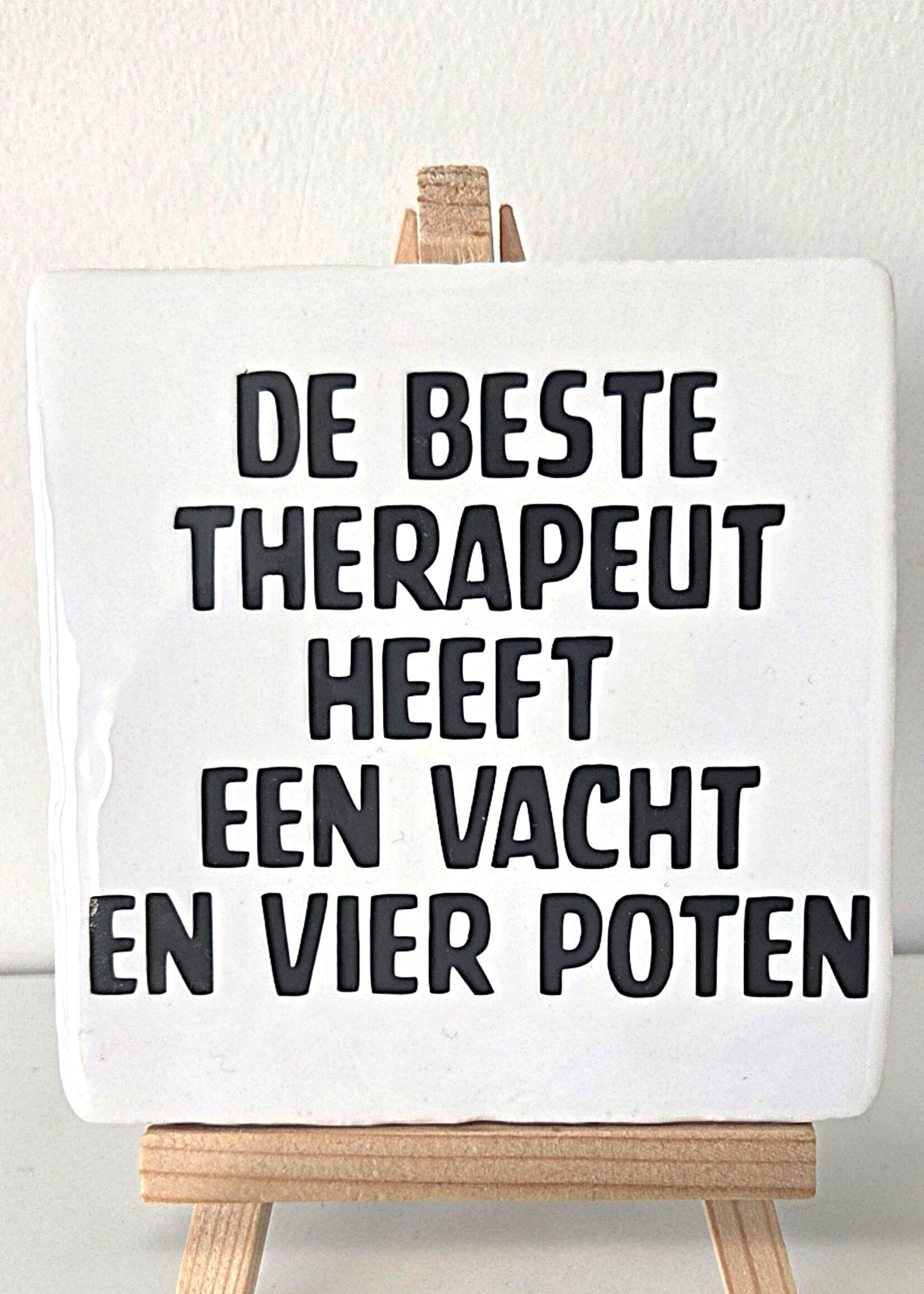 Tegel Quotes Tegel "de beste therapeut heeft een vacht en vier poten" – handgemaakt 10x10 cm