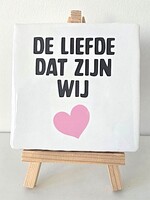 Tegel Quotes de liefde dat zijn wij - wit