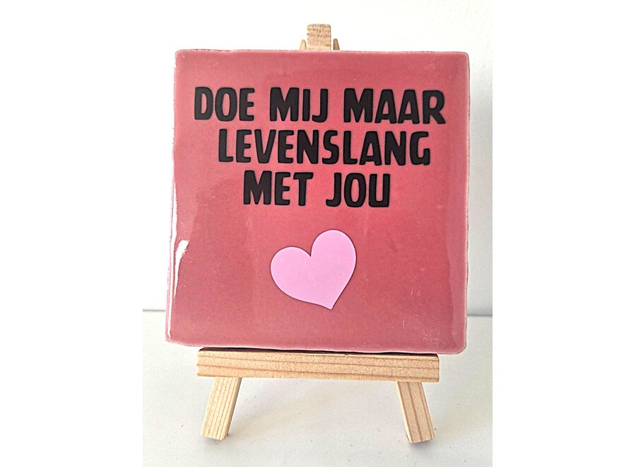 doe mij maar levenslang met jou - roze