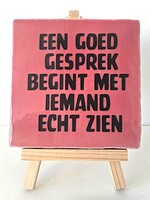 Tegel Quotes een goed gesprek begint met iemand echt zien - roze