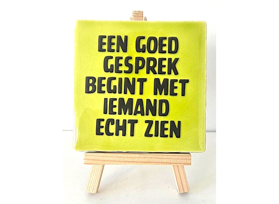 een goed gesprek begint met iemand echt zien - pistache