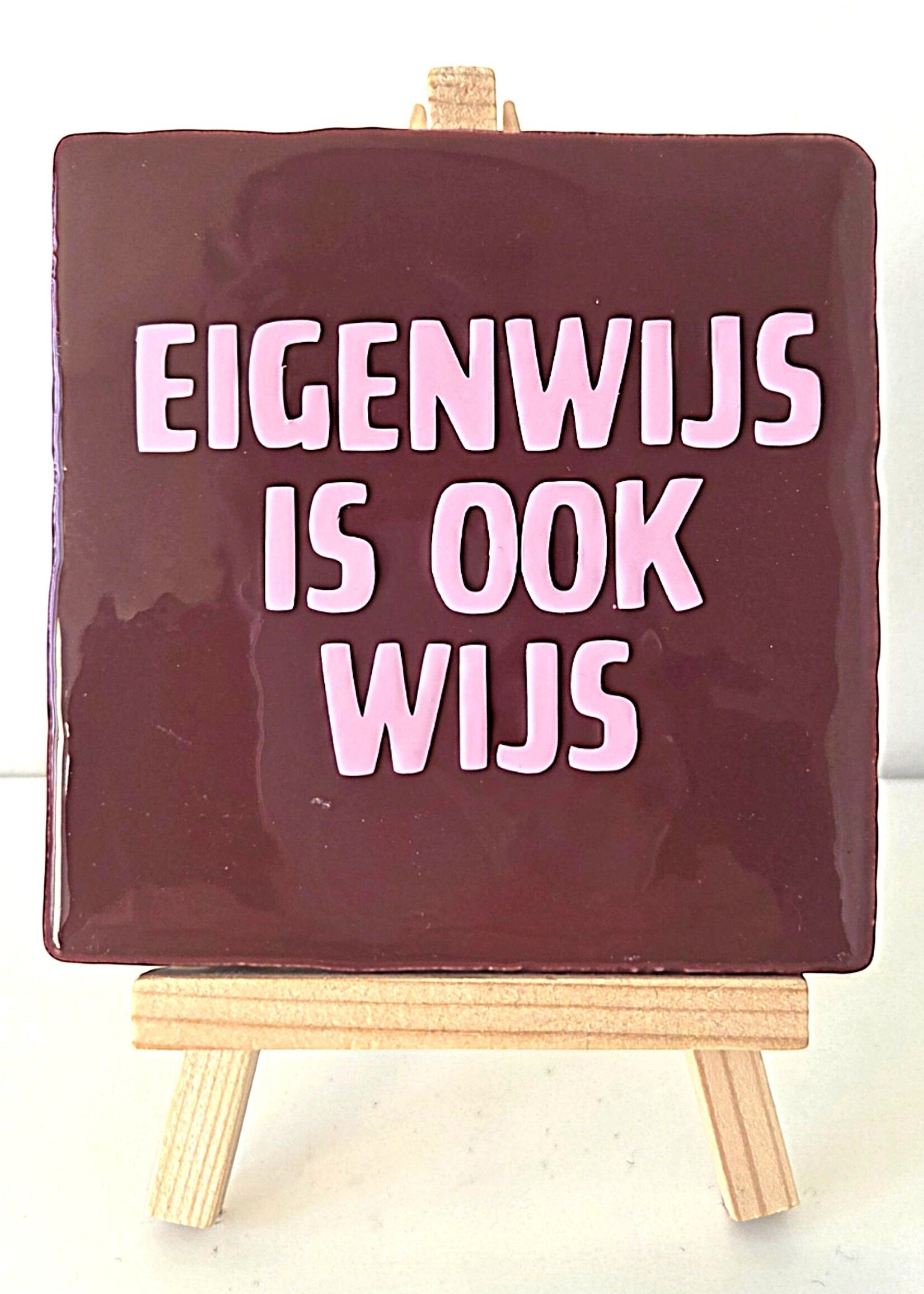 Tegel Quotes Tegel "eigenwijs is ook wijs" – handgemaakt 10x10 cm
