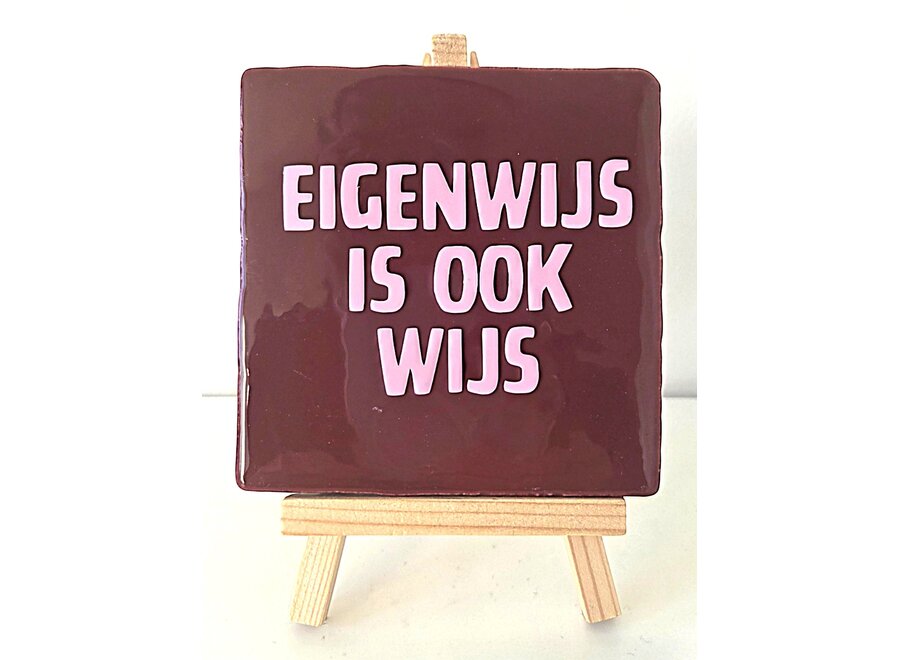 eigenwijs is ook wijs - bordeaux