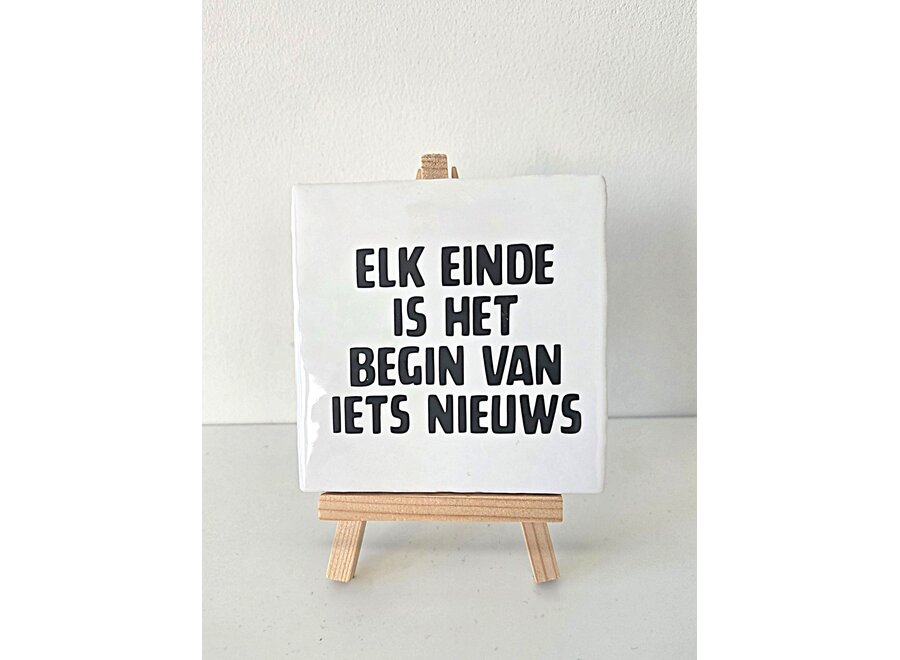elk einde is het begin van iets nieuws -wit