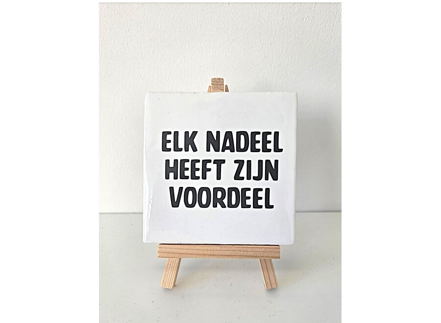 elk nadeel heeft zijn voordeel - wit