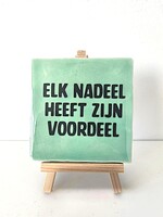 Tegel Quotes elk nadeel heeft zijn voordeel - groen