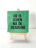 Tegel Quotes er is leven na de deadline - groen