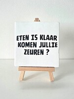 Tegel Quotes eten is klaar komen jullie zeuren - wit