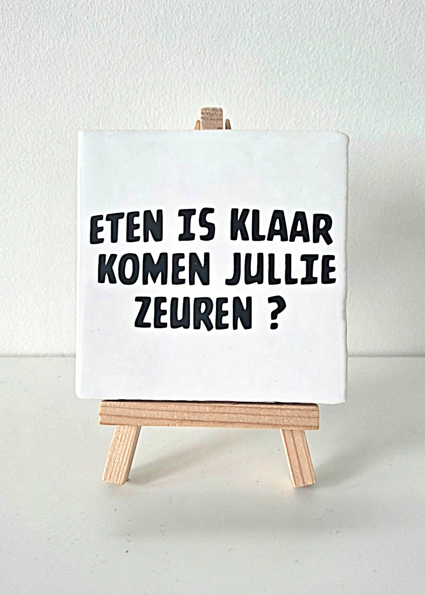 Tegel Quotes Tegel "eten is klaar komen jullie zeuren" – handgemaakt 10x10 cm