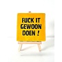 Tegel "fuck it , gewoon doen !" – handgemaakt 10x10 cm