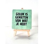 Tegel "geluk is genieten van wat je hebt" – handgemaakt 10x10 cm