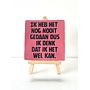 Tegel "ik heb het nog nooit gedaan dus ik denk dat ik het wel kan" – handgemaakt 10x10 cm