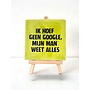 Tegel "ik hoef geen google, mij man weet alles" – handgemaakt 10x10 cm