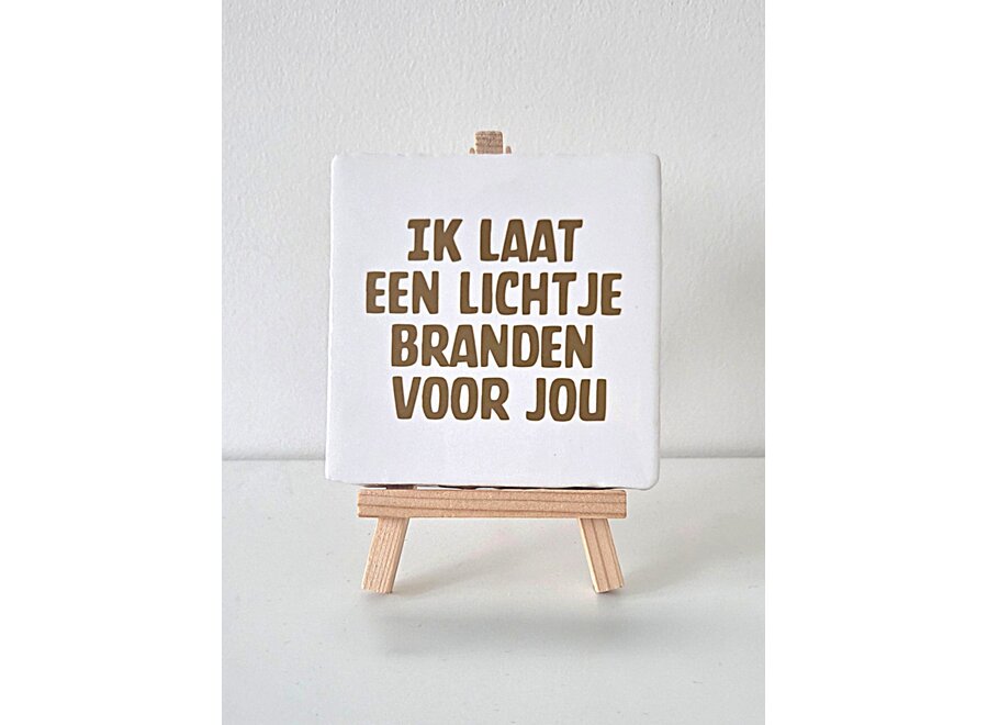 ik laat een lichtje branden voor jou