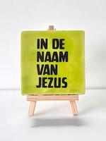 Tegel Quotes In de naam van Jezus - pistache