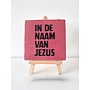 Tegel "In de naam van Jezus" – handgemaakt 10x10 cm