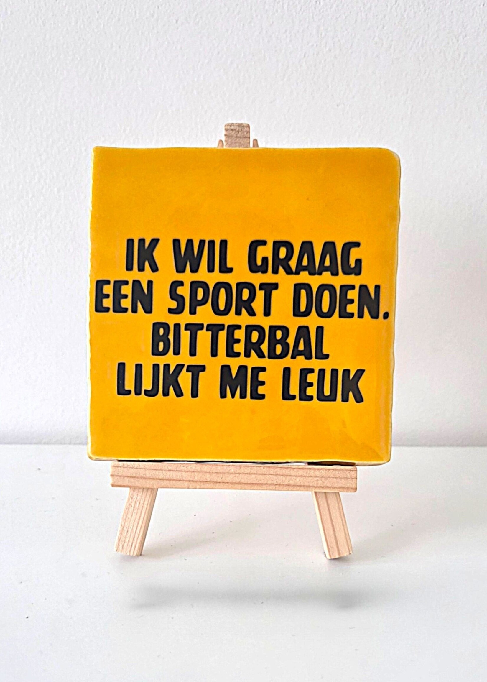 Tegel Quotes Tegel "ik wil graag een sport doen , bitterbal lijkt me leuk" – handgemaakt 10x10 cm