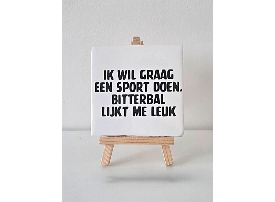 ik wil graag een sport doen , bitterbal lijkt me leuk - wit
