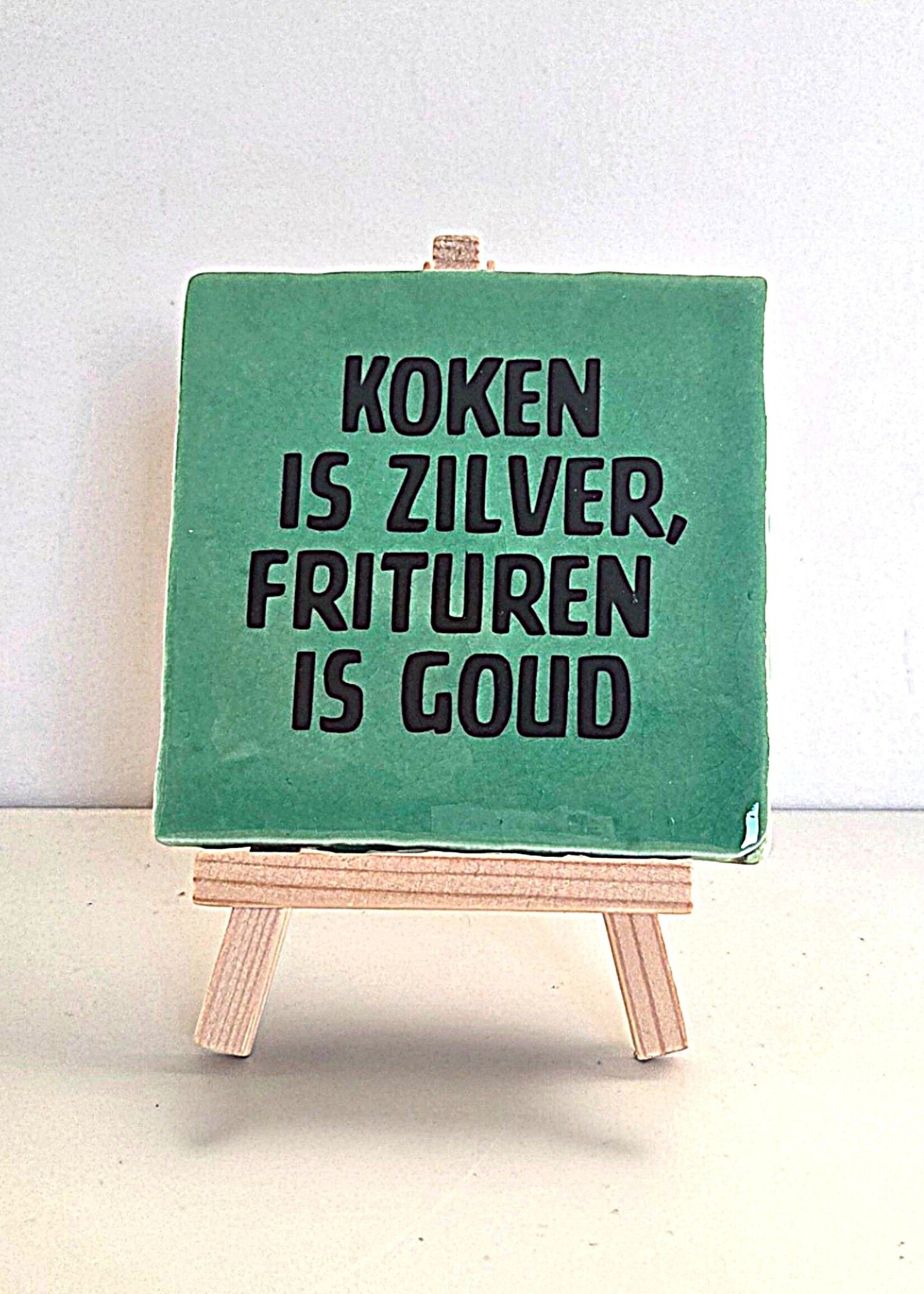 Tegel Quotes Tegel "koken is zilver, frituren is goud" – handgemaakt 10x10 cm