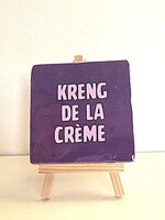 Tegel Quotes kreng de la creme - paars