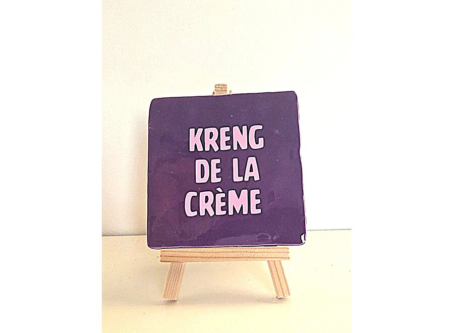 Tegel "kreng de la creme" – handgemaakt 10x10 cm