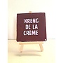 Tegel "kreng de la creme" – handgemaakt 10x10 cm