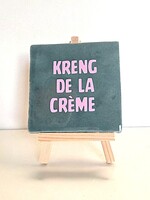 Tegel Quotes kreng de la creme - zeegroen