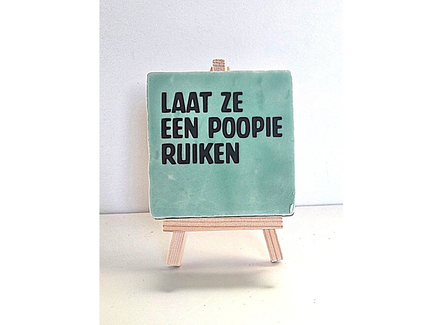 Tegel "laat ze een poopie ruiken" – handgemaakt 10x10 cm