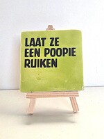 Tegel Quotes laat ze een poopie ruiken -pistache