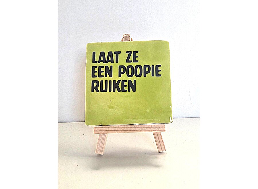 Tegel "laat ze een poopie ruiken" – handgemaakt 10x10 cm