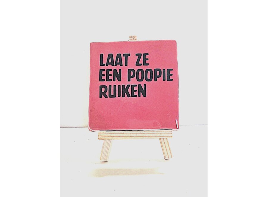 laat ze een poopie ruiken -roze