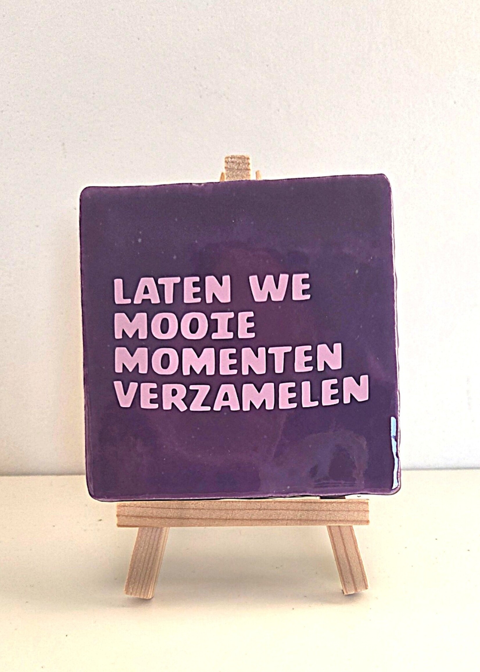 Tegel Quotes Tegel "laten we mooie momenten verzamelen" – handgemaakt 10x10 cm