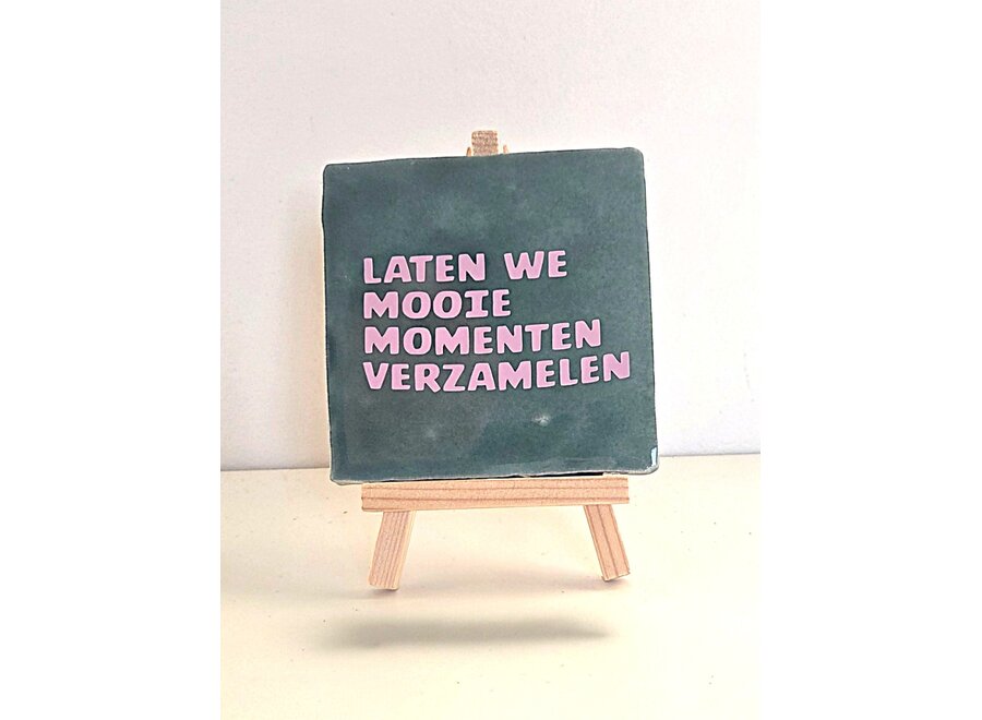 laten we mooie momenten verzamelen -zeegroen