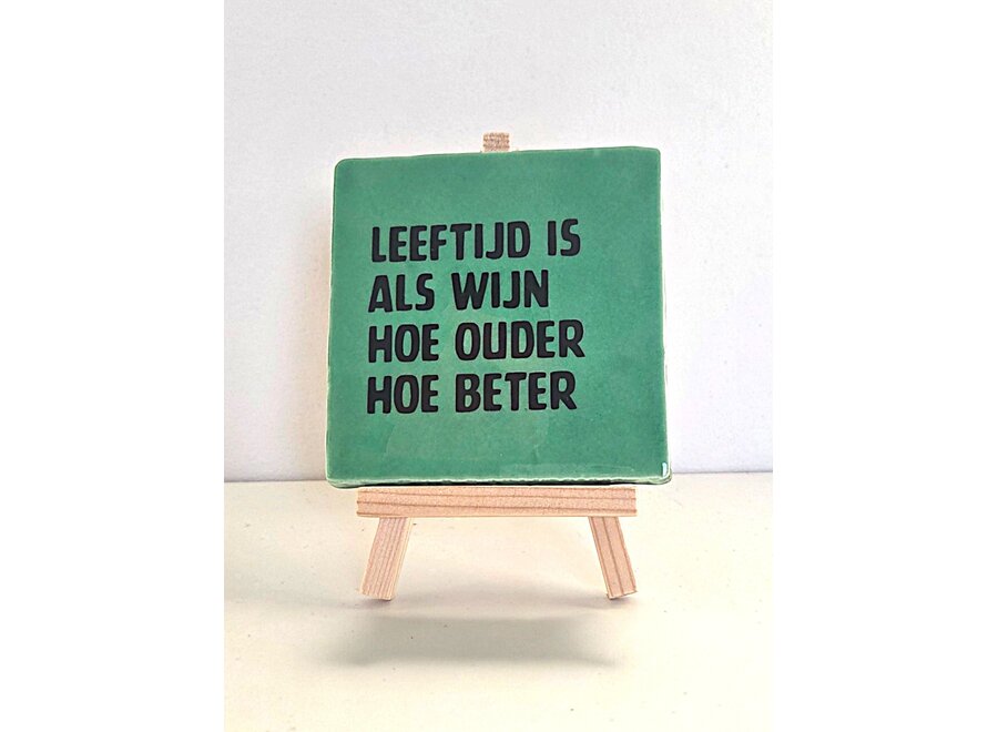 Tegel "leeftijd is als wijn, hoe ouder hoe beter" – handgemaakt 10x10 cm