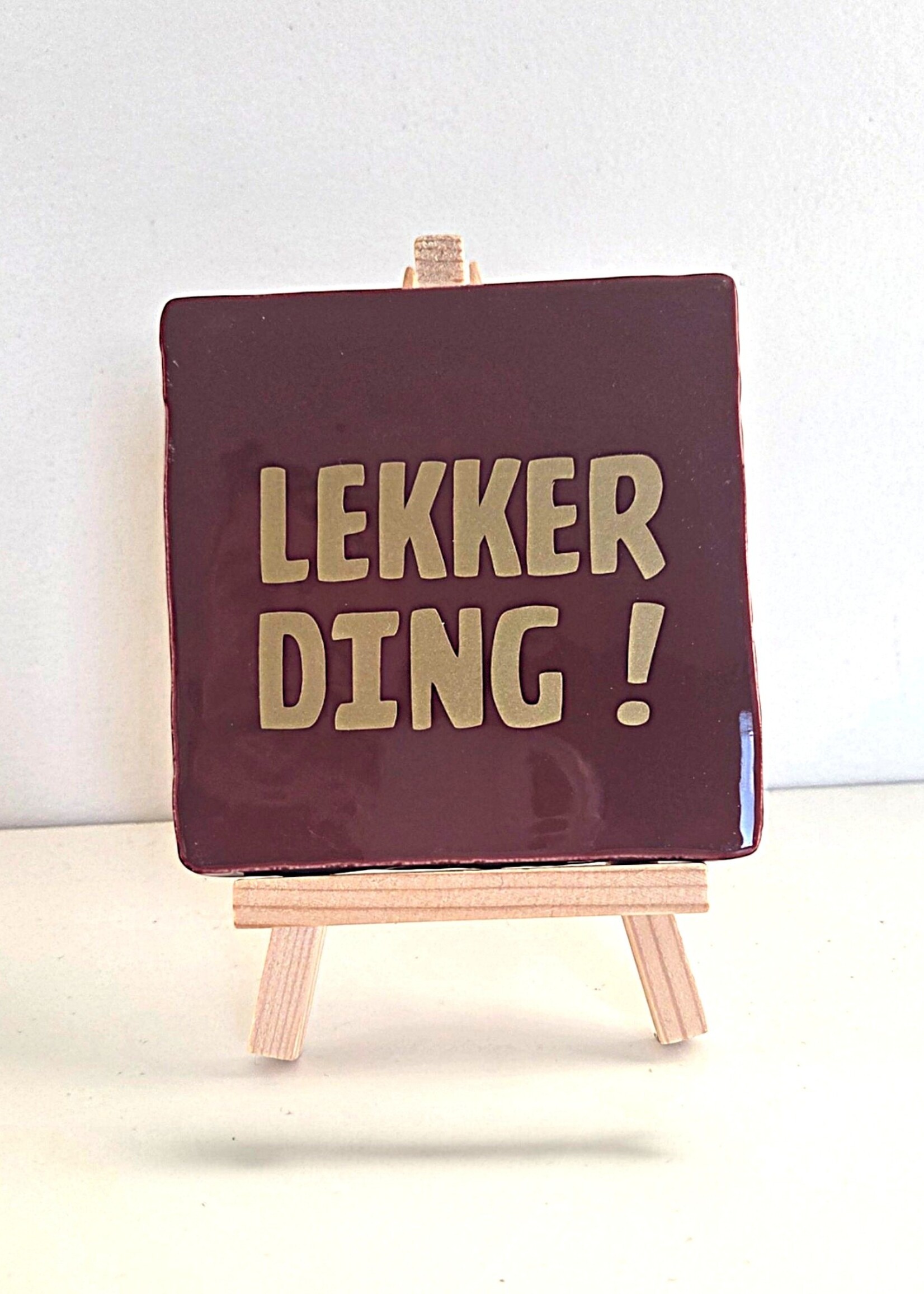 Tegel Quotes Tegel "lekker ding" – handgemaakt 10x10 cm