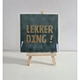 Tegel "lekker ding" – handgemaakt 10x10 cm