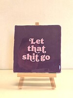 Tegel Quotes let that shit go - paars